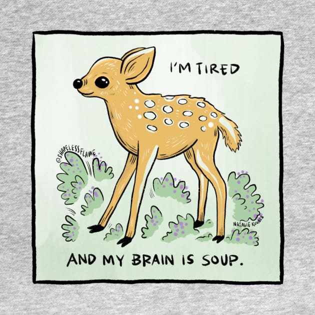 I'm Tired and My Brain Is Soup by shapelessflame